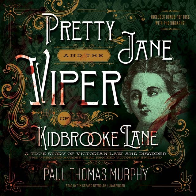 Pretty Jane and the Viper of Kidbrooke Lane: A True Story of Victorian Law and Disorder