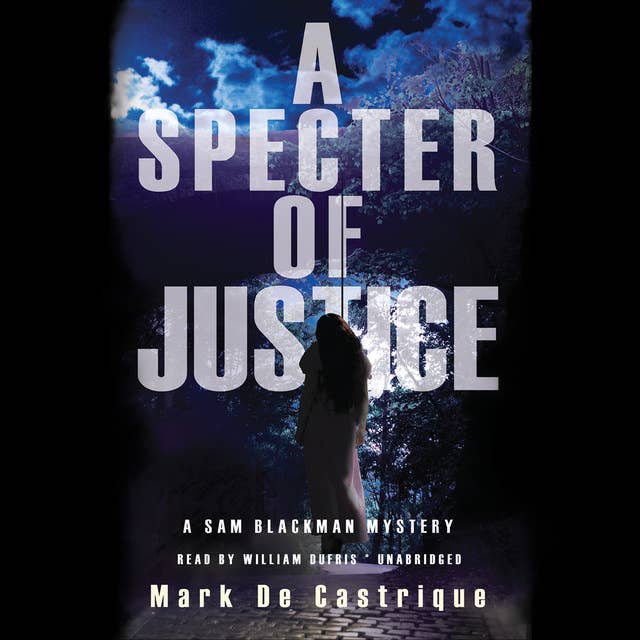 A Specter of Justice: A Sam Blackman Mystery