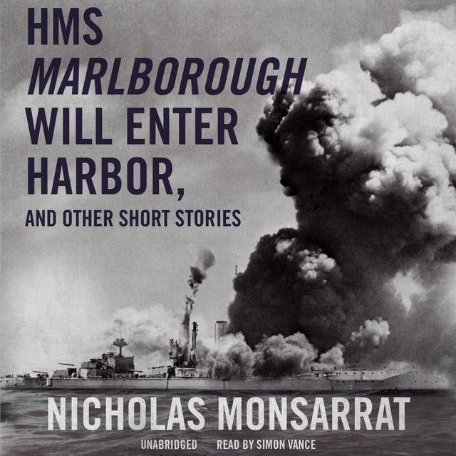 HMS Marlborough Will Enter Harbor and Other Short Stories