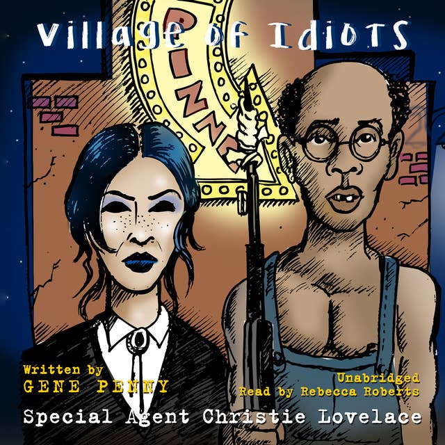Special Agent Christie Lovelace: Village of Idiots
