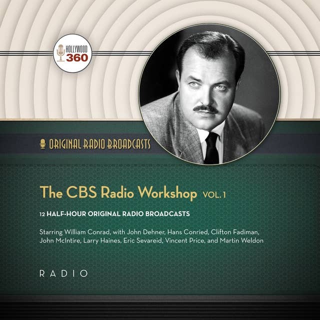The CBS Radio Workshop, Vol. 1