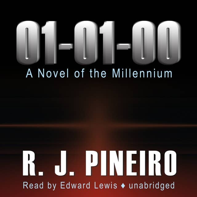 01-01-00: A Novel of the Millennium: The Novel of the Millennium