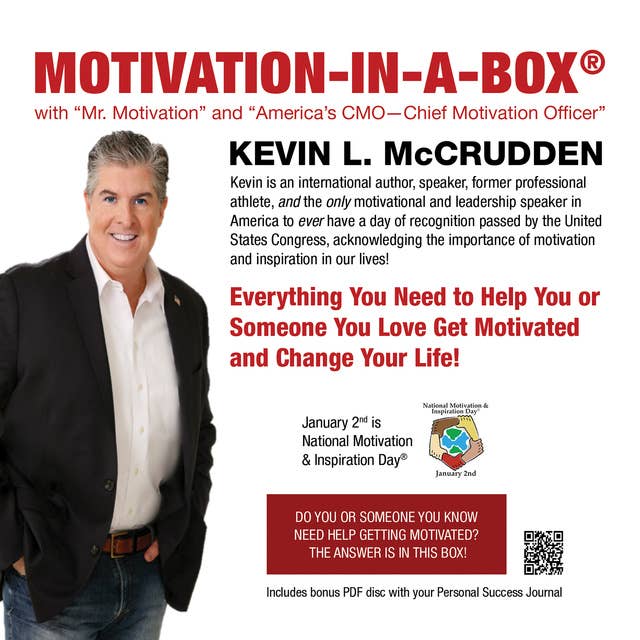 Motivation-in-a-Box®: Everything You Need to Help You or Someone You Love Get Motivated and Change Your Life!