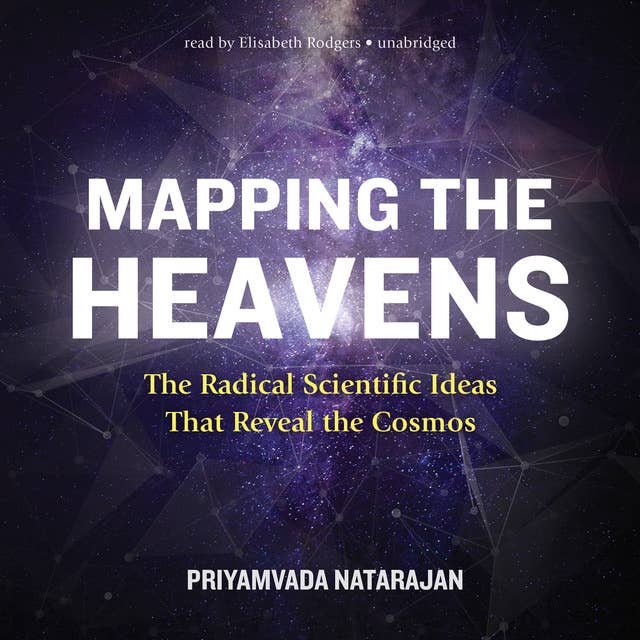 Cover for Mapping the Heavens: The Radical Scientific Ideas That Reveal the Cosmos
