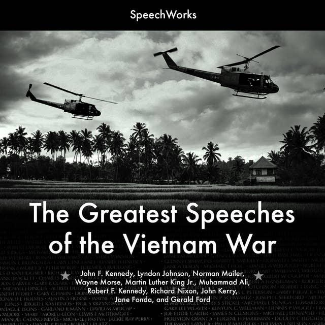 The Greatest Speeches of the Vietnam War