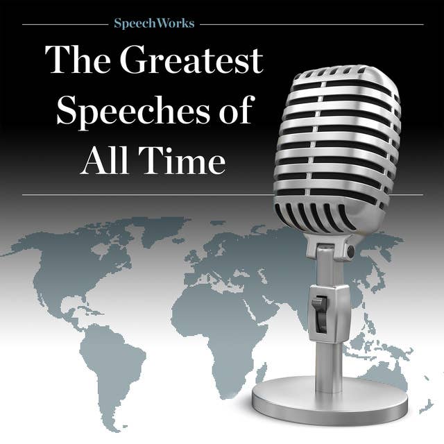 The Greatest Speeches of All Time