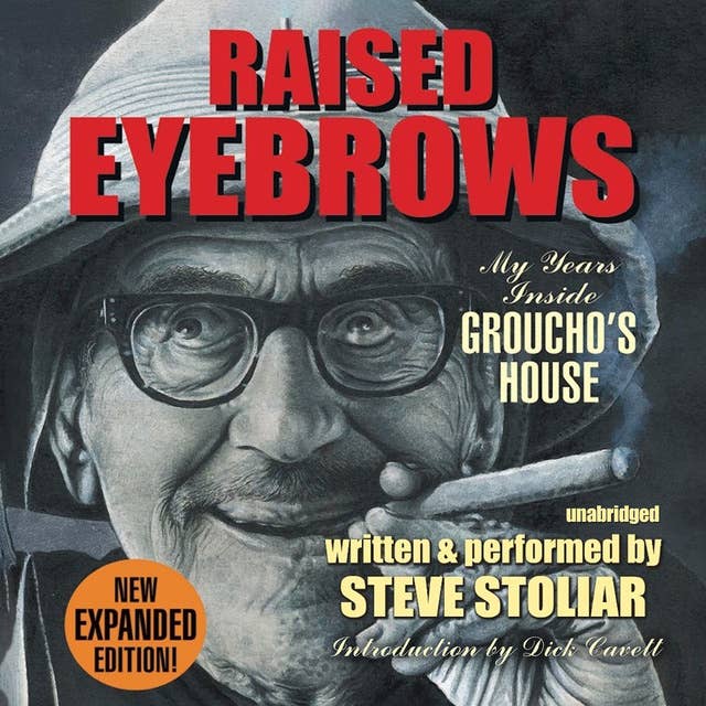 Raised Eyebrows, Expanded Edition: My Years inside Groucho’s House