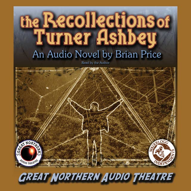 The Recollections of Turner Ashbey: An Audio Novel