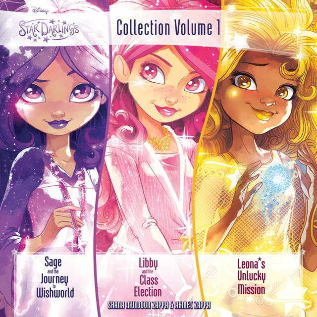 Cover for Star Darlings Collection: Volume 1: Sage and the Journey to Wishworld; Libby and the Class Election; Leona’s Unlucky Mission