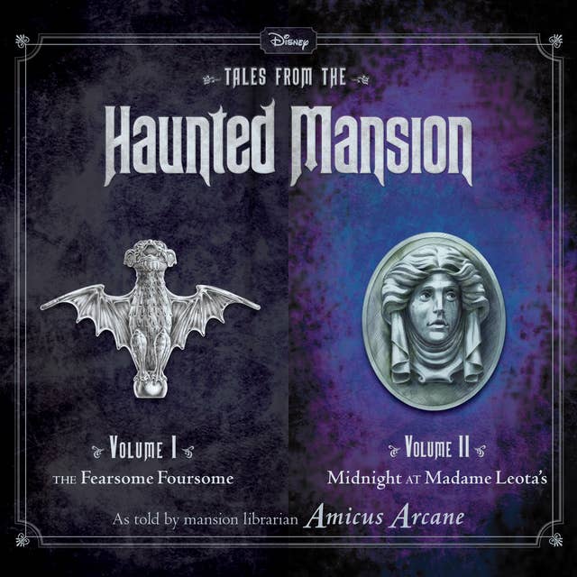 Tales from the Haunted Mansion: Volumes I & II: The Fearsome Foursome and Midnight at Madame Leota’s