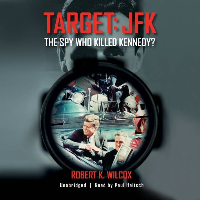 Target: JFK: The Spy Who Killed Kennedy?