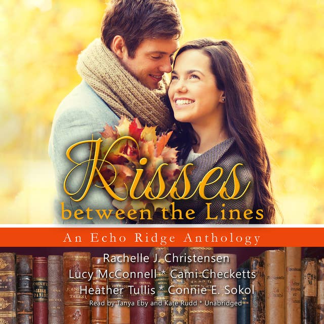 Kisses between the Lines: An Echo Ridge Anthology