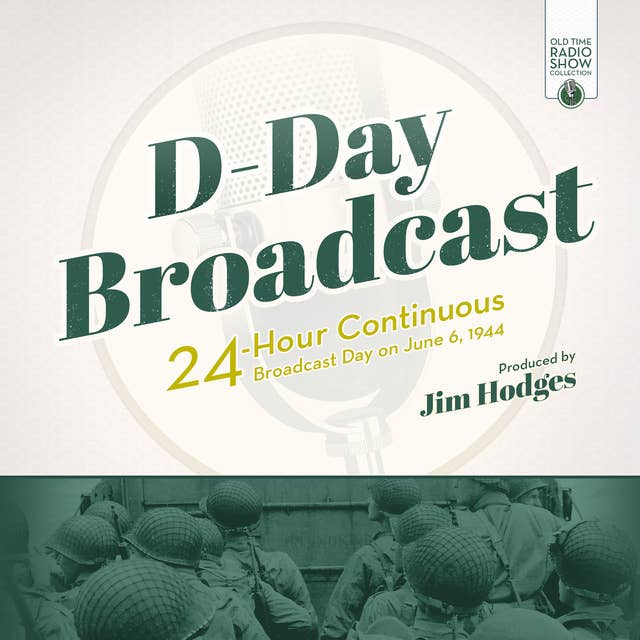 D-Day Broadcast: 24-Hour Continuous Broadcast Day on June 6, 1944