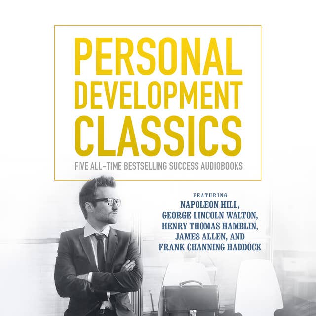 Personal Development Classics: 5 Bestselling Success Books