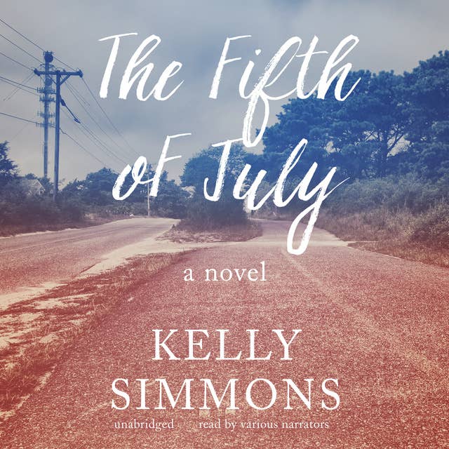 The Fifth of July: A Novel