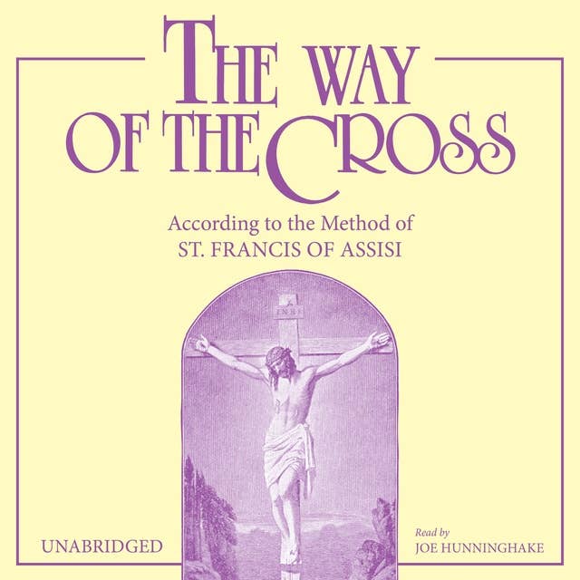 The Way of the Cross: According to the Method of St. Francis of Assisi
