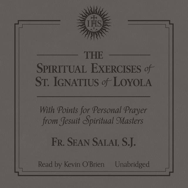 The Spiritual Exercises of Saint Ignatius with Points for Prayer from Jesuit Spiritual Masters