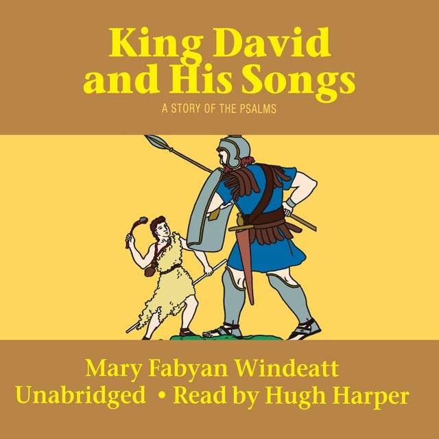 King David and His Songs: A Story of the Psalms