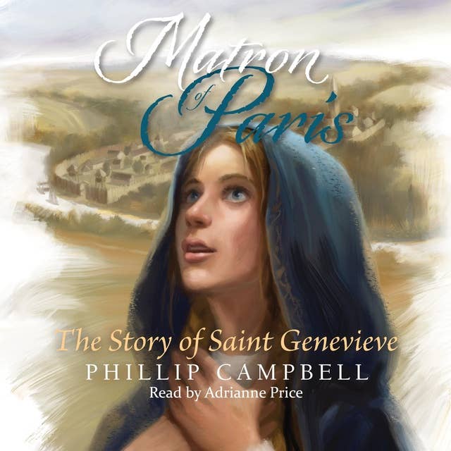 Matron of Paris: The Story of Saint Genevieve
