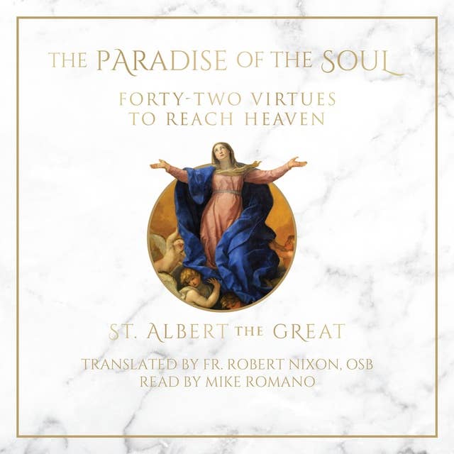 The Paradise of the Soul: Forty-Two Virtues to Reach Heaven