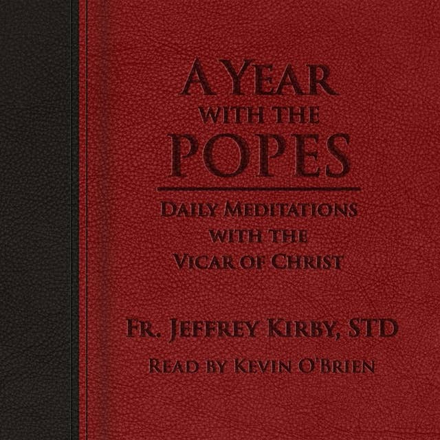 A Year with the Popes: Daily Meditations with the Vicar of Christ