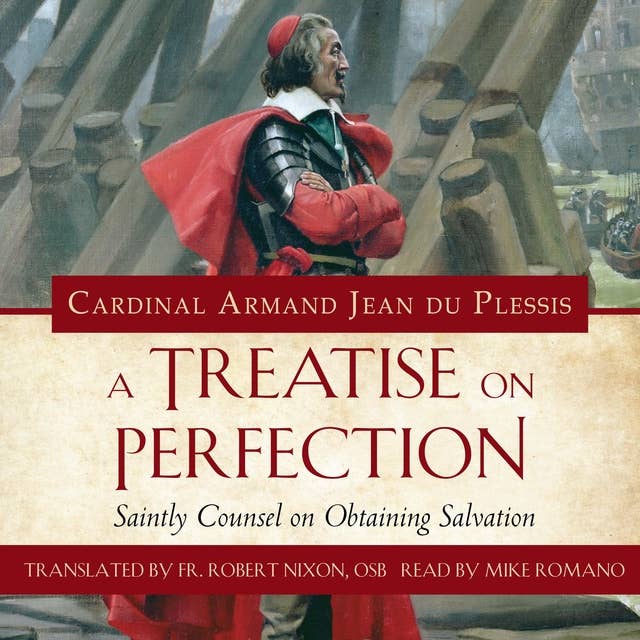 A Treatise on Perfection: Saintly Counsel on Obtaining Salvation
