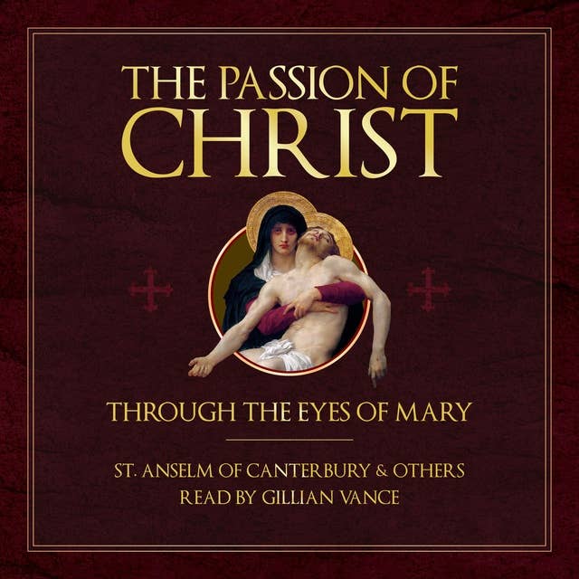 The Passion of Christ Through the Eyes of Mary