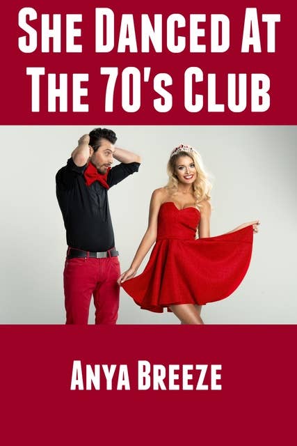 She Danced At The 70's Club