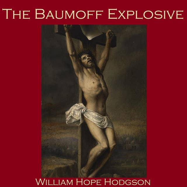 The Baumoff Explosive: or: Eloi, Eloi, Lama Sabachthani