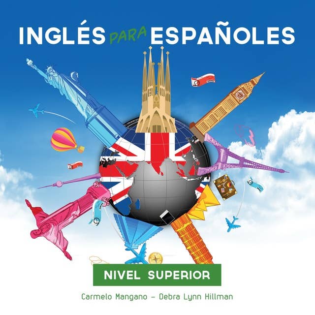 Curso de Inglés, Inglés para Españoles: Nivel Superior