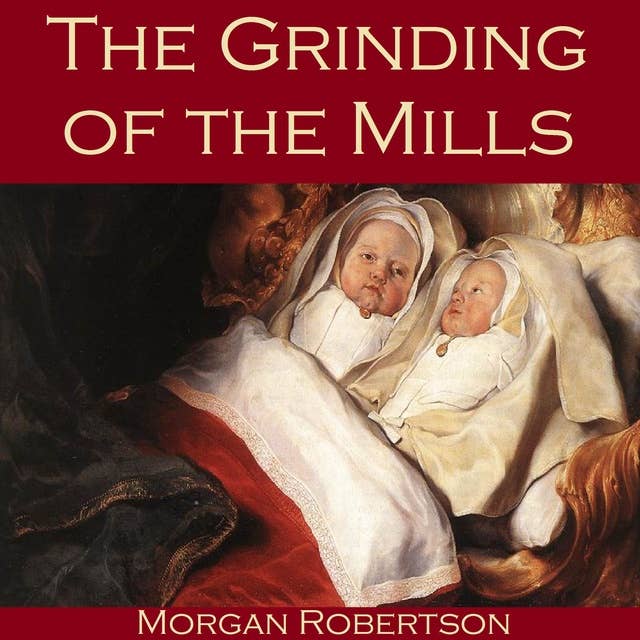 The Grinding of the Mills