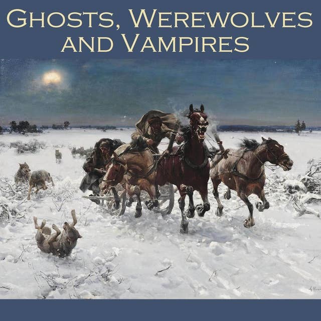 Ghosts, Werewolves and Vampires