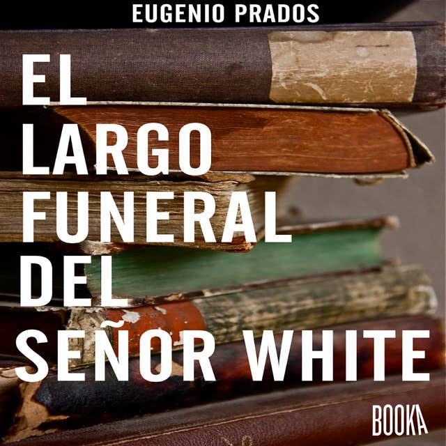 El largo funeral del señor White