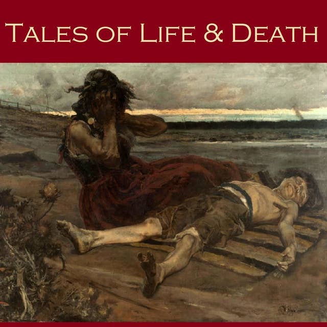 Tales of Life and Death