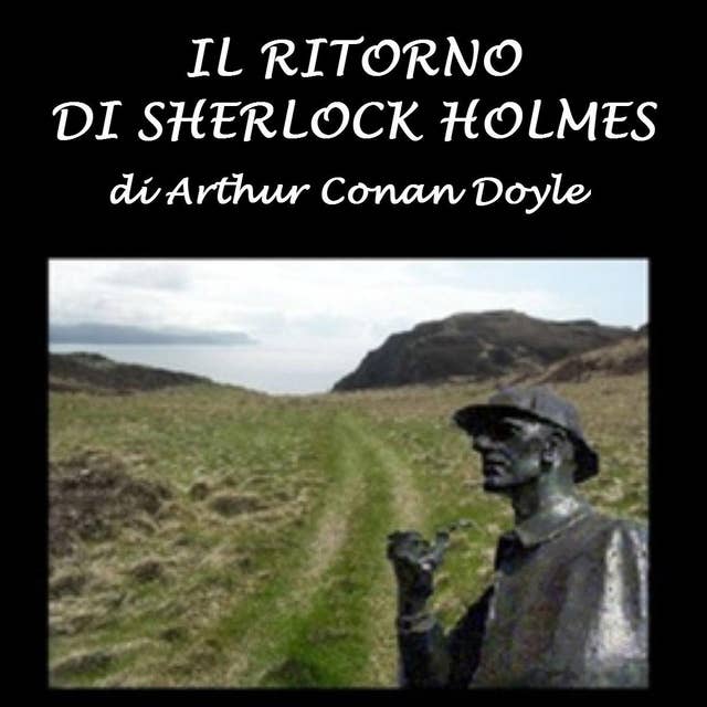 Ritorno di Sherlock Holmes , Il