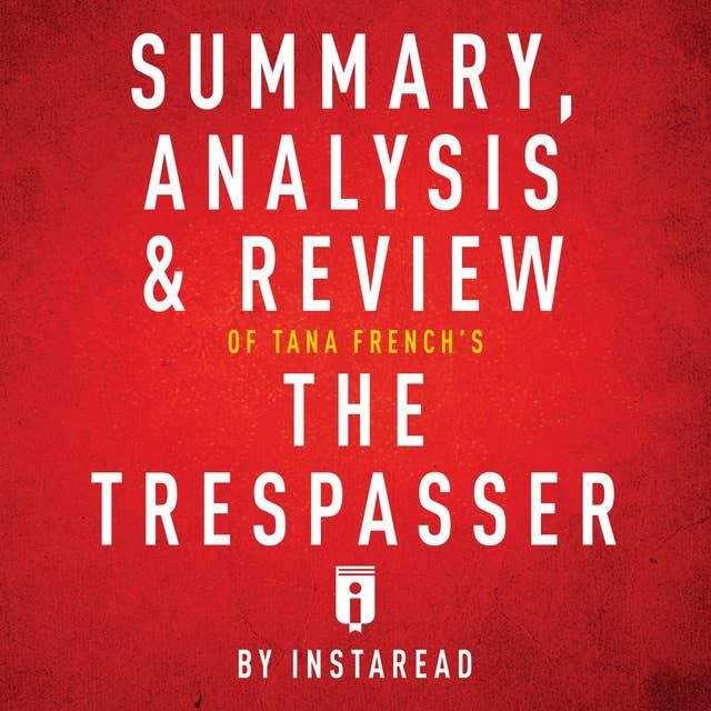 Summary, Analysis & Review of Tana French's The Trespasser