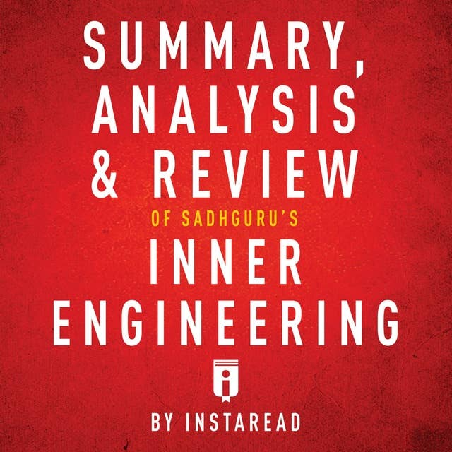 Summary, Analysis & Review of Sadhguru's Inner Engineering
