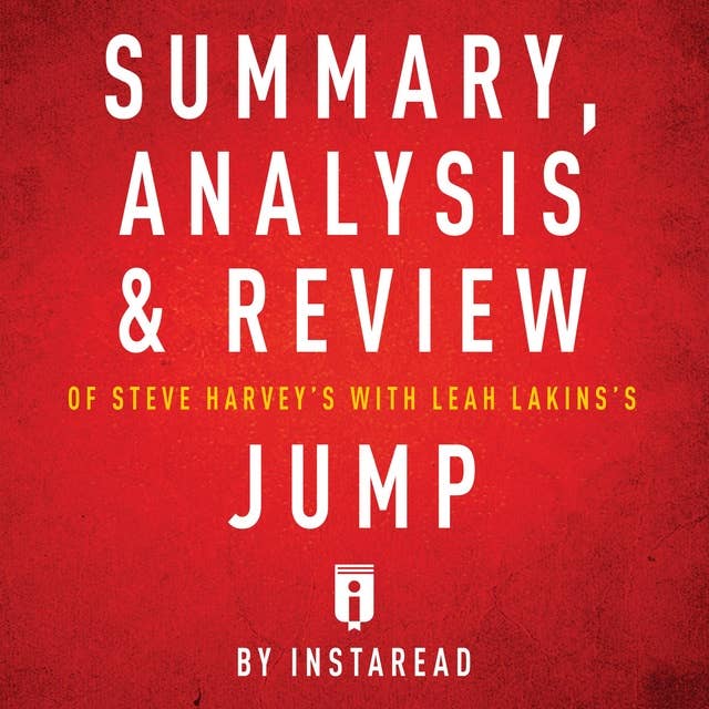 Summary, Analysis & Review of Steve Harvey's with Leah Lakins's Jump by Instaread