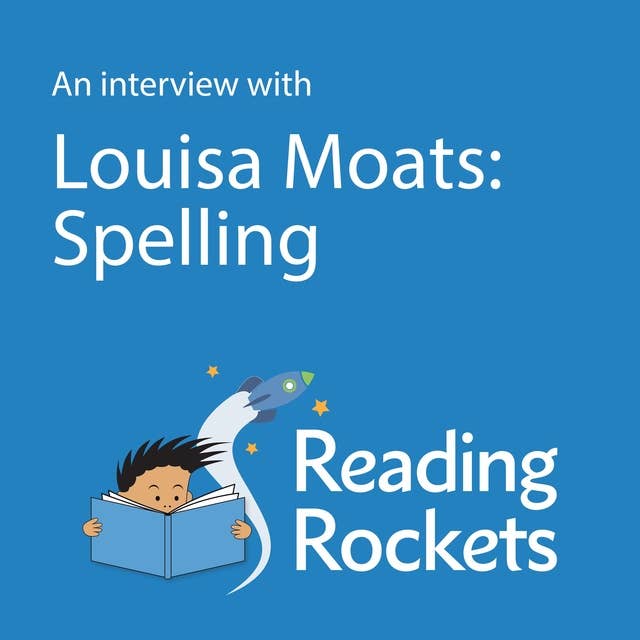 An Interview With Louisa Moats on Spelling