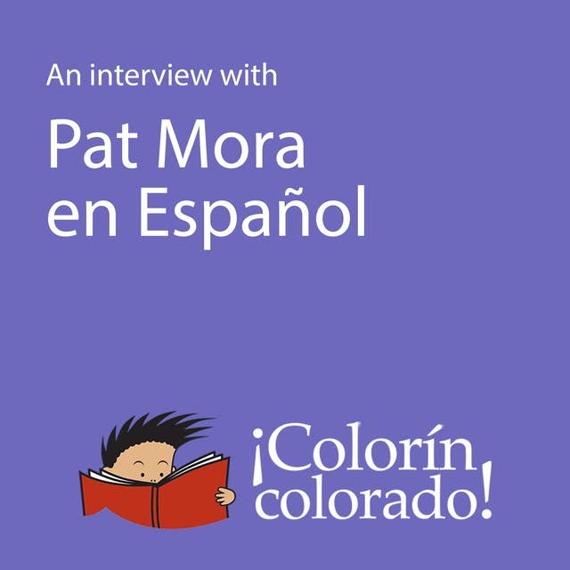 An Interview With Pat Mora en Español