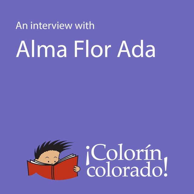 An Interview With Alma Flor Ada en Español