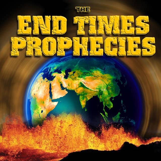 The End Times Prophecies