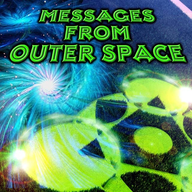 Messages from Outer Space