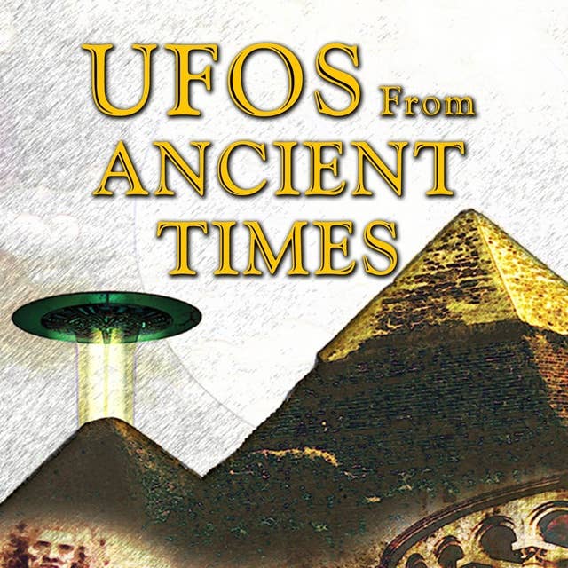 UFOs from Ancient Times