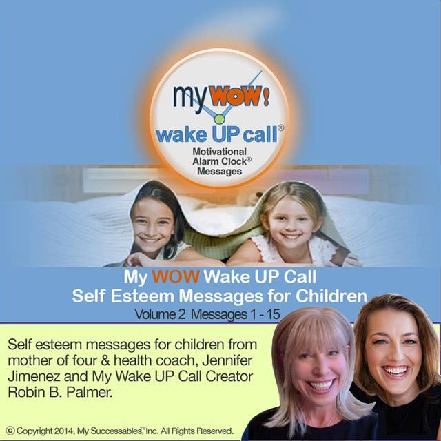 My WOW Wake UP Call™: Volume 2: Self Esteem Messages for Children