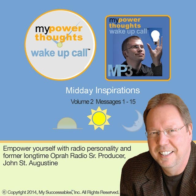 My Powerthoughts Wake UP Call™: Midday Inspirations: Volume 2