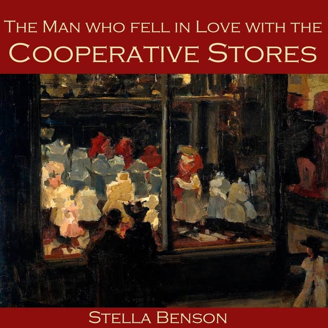 The Man who fell in Love with the Cooperative Stores
