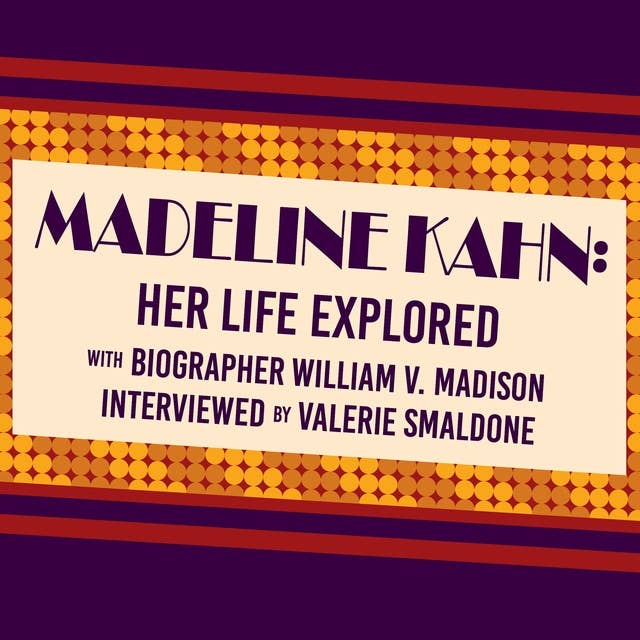 Madeline Kahn: Her Life Explored