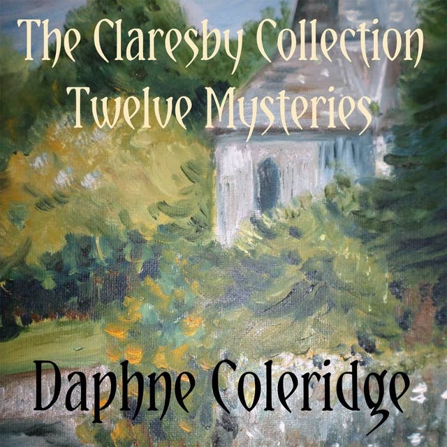 The Claresby Collection: Twelve Mysteries