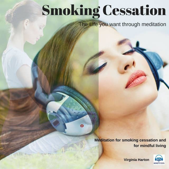 Smoking Cessation: Meditation for smoking cessation and for mindful living